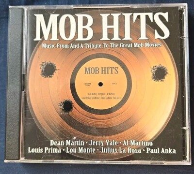Mob Hits: Music from and a Tribute to Great Mob Movies by Various Artists...