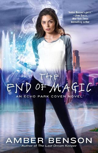 Amber Benson The End of Magic (Tascabile) Echo Park Coven Novel