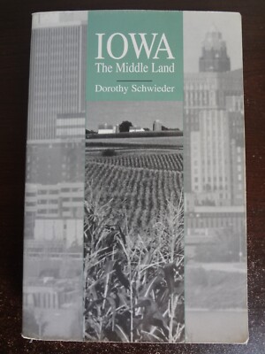Iowa : The Middle Land GREAT CONDITION!