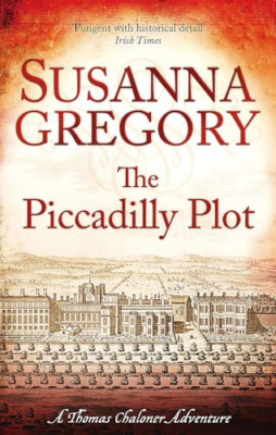The Piccadilly Plot: 7: Chaloner's Seventh Exploit in R - Paperback NEW Susanna