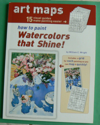 15 Art Maps-How to Paint Watercolors that Shine! Wm.Wright NEW PB! grid,visual