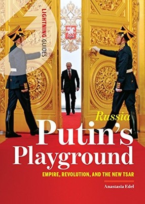 Russia: Putin's Playground: Empire,..., Edel, Anastasia