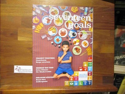 Projekt 17 / ZEIT Seventeen goals Wie Menschen die Welt bewegen Nr. 03