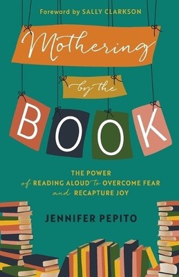Sally Clarkson  Mothering by the Book   The Power of Rea (Paperback) (UK IMPORT)