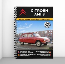 CITROËN AMI 8 : CAHIER DE RESTAURATION - PORT OFFERT + CADEAU SURPRISE !