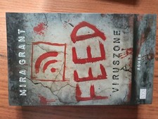 Feed von Mira Grant - Virus Zone - Zombie - Roman - Thriller - Horror