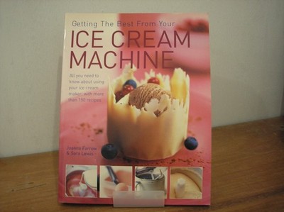 Getting the Best from Your Ice Cream Machine