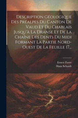 Description Géologique Des Préalpes Du Canton De Vaud Et Du... Brand New
