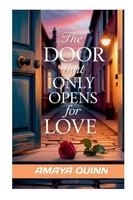 Amaya Quinn | The Door That Only Opens For Love | Taschenbuch | Englisch (2025)
