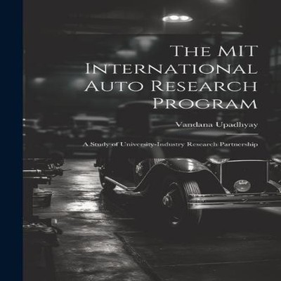 The MIT International Auto Research Program A Study of University