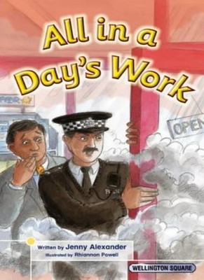 All in a day's work (Wellington Square),jenny alexander
