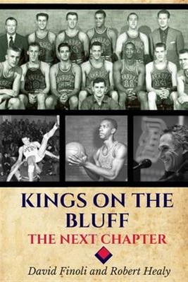 Kings on the Bluff : The Next Chapter, Paperback by Finoli, David; Healy, Rob...