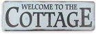 TIN SIGN Welcome to the Cottage Metal Décor Art Farm Shop Beach Kitchen A678