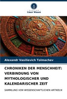Alexandr Vasilievich Tolmachev | Chroniken DER Menschheit: Verbindung Von...