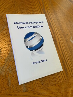 Alcoholics Anonymous - Universal Edition by Archer Voxx (2015, Trade Paperback)
