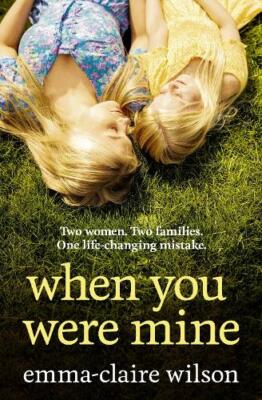 Emma-Claire Wilson When You Were Mine (Paperback)