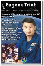 NASA Astronaut Eugene Trinh 1st Chinese-Vietnamese American in Space NEW POSTER