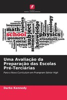 Darko Kennedy | Uma AvaliaçãO Da PreparaçãO Das Escolas Pré-TerciáRias | Buch