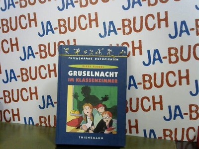 Gruselnacht im Klassenzimmer Flegel, Sissi und Barbara Scholz: