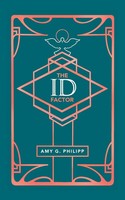 Amy G. Philipp | The Id Factor | Taschenbuch | Englisch (2021) | Westbow Press