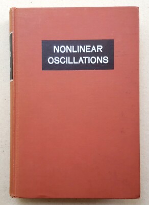 Nonlinear Oscillations by Nicholas Minorsky First Edition 1962