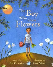 The Boy Who Grew Flowers by Jen Wojtowicz Hardback Book The Cheap Fast Free Post