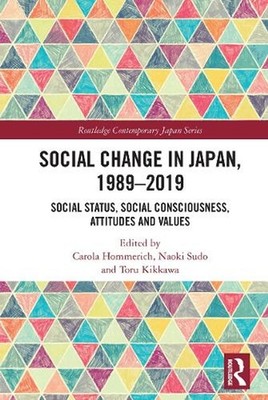 Social Change in Japan, 1989-2019: Social Status, Social Consciousness, Attitude