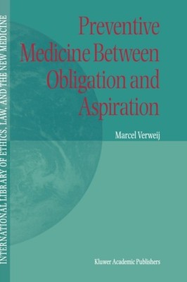 Verweij - Preventive Medicine between Obligation and Aspiration - New  - X555z