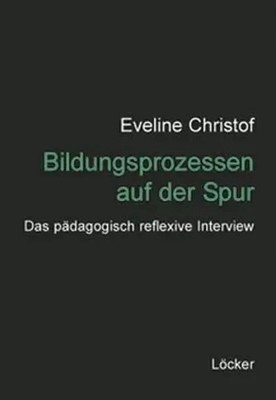 Eveline Christof | Bildungsprozessen auf der Spur | Buch | Deutsch (2009)