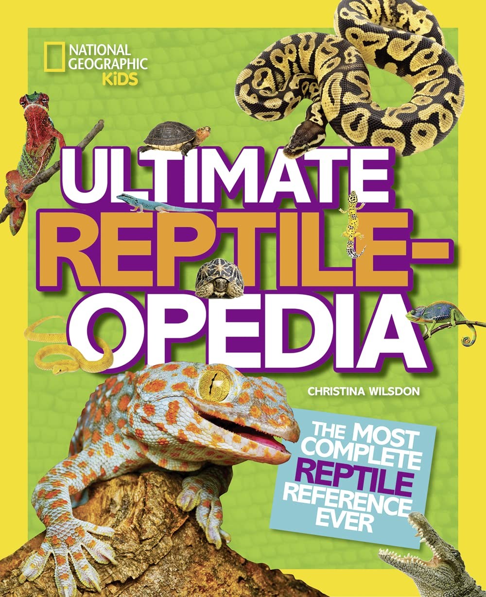 Ultimate Reptileopedia Hardcover: The Most Complete Reptile Reference Guide