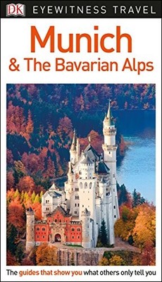 DK Eyewitness Travel Guide Munich and the Bavarian Alps