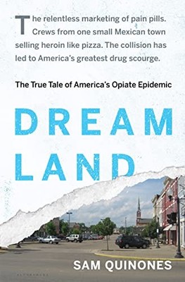 Dreamland: The True Tale of America's..., Quinones, Sam