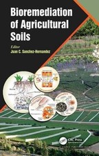 Bioremediation of Agricultural Soils by Juan C. Sanchez-Hernandez (English) Hard