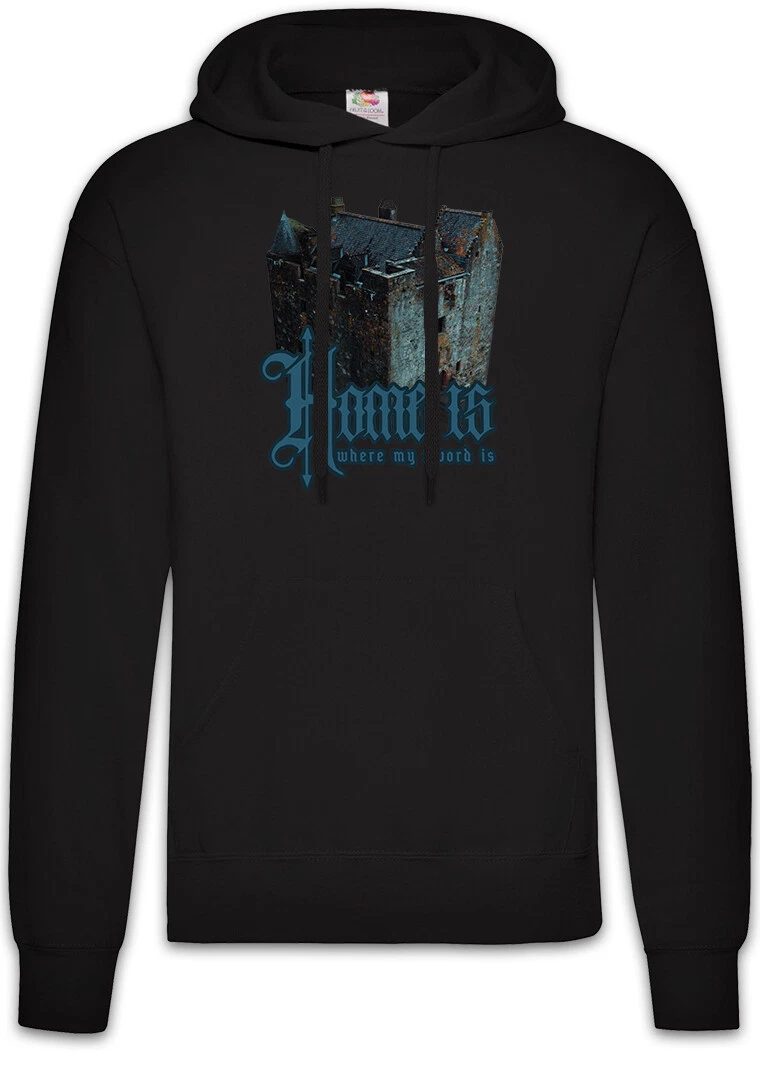 Home Is Where My Sword Is Hoodie Pullover Longsword Knights Knight Medieval