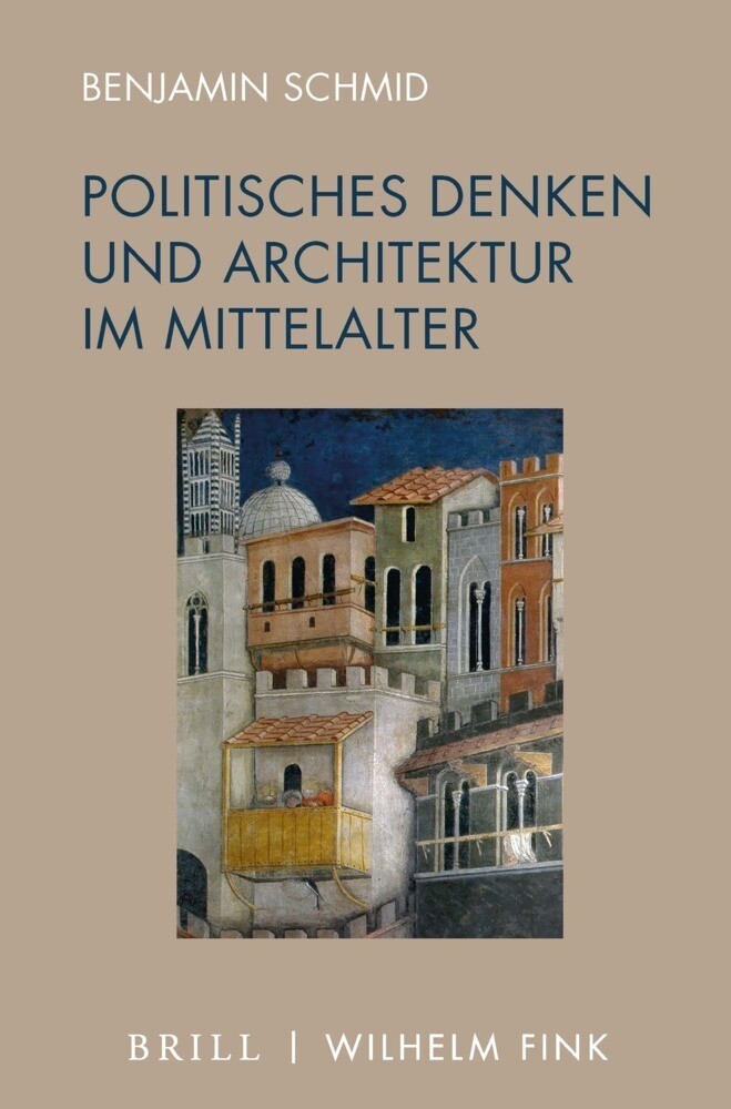 Thumbnail - Politisches Denken Und Architektur Mittelalter | Benjamin Schmid |