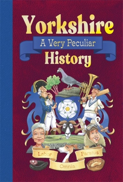 Yorkshire: A Very Peculiar History by John Malam (Hardback Book)