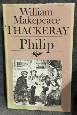 William Makepeace Thackeray die Abenteuer DES PHILIP auf seinem Wege durch die