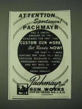 1945 Pachmayr Gun Works Ad - Attention Sportsmen!