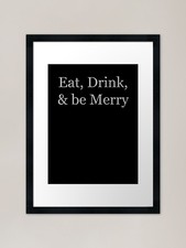 Eat Drink and Be Merry (White Marbl Framed Wall Art Poster Canvas Print Picture