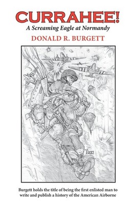 Currahee!: Currahee! is the first volume in the series ''Donald R. Burgett a ...