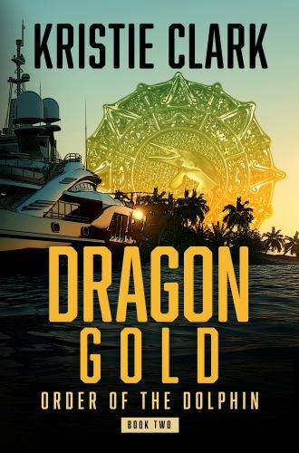 Dragon Gold : Order of the Dolphin Book Two by Kristie Clark (2021, Trade ...