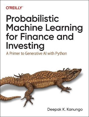 Probabilistic Machine Learning for Finance and Investing by D... - 9781492097679