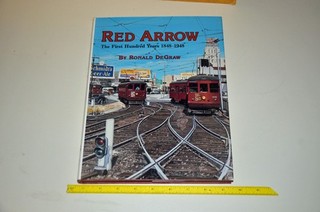Red Arrow First 100 Years 1848 1948 DeGraw Interurban Press HC Book
