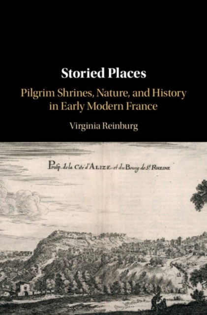 Storied Places by Virginia Reinburg HARDBACK 9781108483117