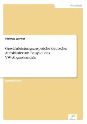 Gew?Hrleistungsanspr?Che Deutscher Autok?Ufer Am Beispiel Des Vw-Abgasskand...