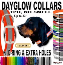 1 INCH WIDE X 23 INCH TPU DAYGLOW DOG COLLAR No Smell waterproof WITH NAME PLATE