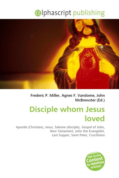 Frederic P. Miller (U. A.) | Disciple Whom Jesus Loved | Taschenbuch | Englisch-image