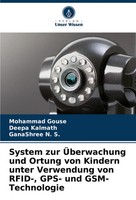 Mohammad Gouse (U. A.) | System Zur ÜBerwachung Und Ortung Von Kindern Unter...