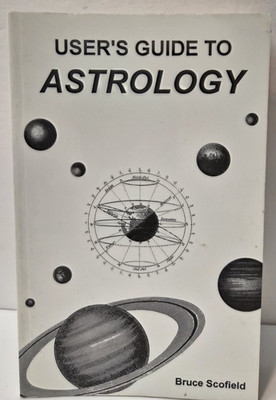 Users Guide to Astrology:  B. Scofield  PB/VG/1997