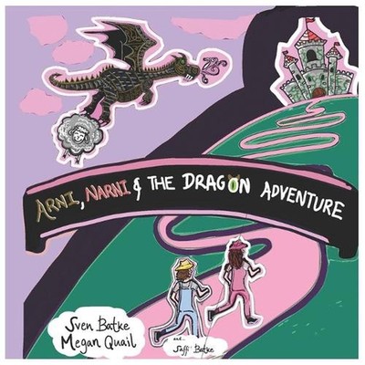 Arni, Narni & the Dragon Adventure by Megan Quail Paperback Book